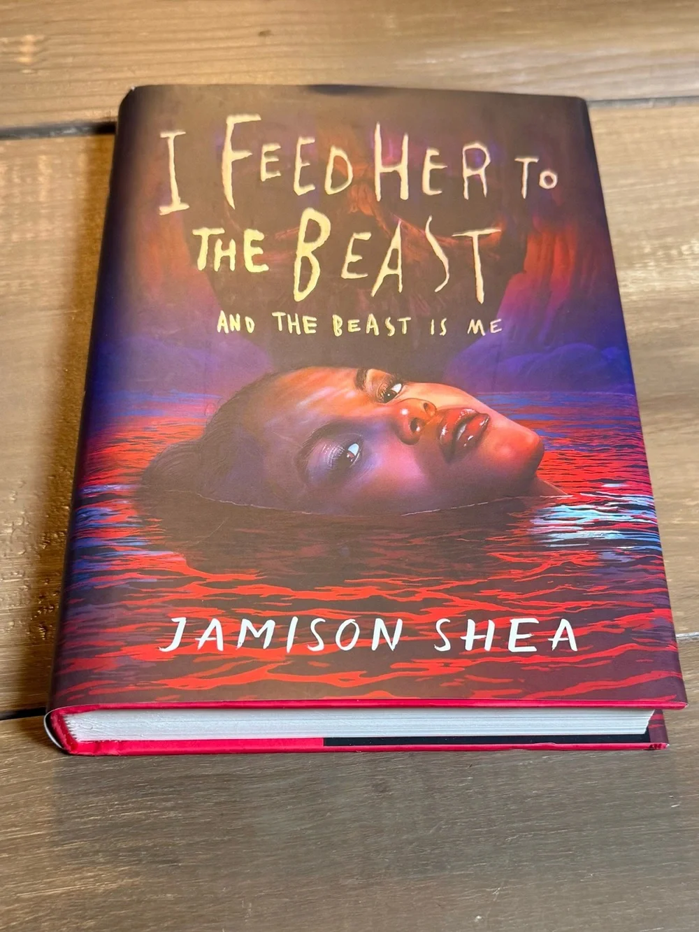 I Feed Her to the Beast and the Beast Is Me Jamison Shea Hardcover 2024 Fantasy